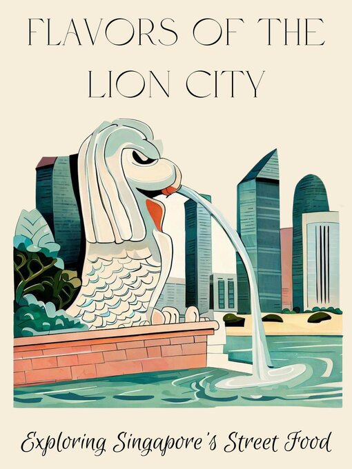 Title details for Flavors of the Lion City by Coledown Kitchen - Available